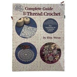 Rita Weiss Complete Guide Thread Crochet Needlework Ornaments Doily Tablecloth
